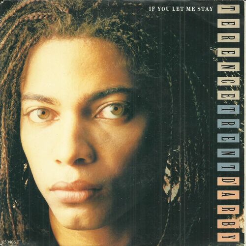 Terence Trent D'arby : If You Let Me Stay (Terence Trent D'arby) 3:13 / Loving You Is Another Word For Lonely (Terence Trent D'arby) 2:22