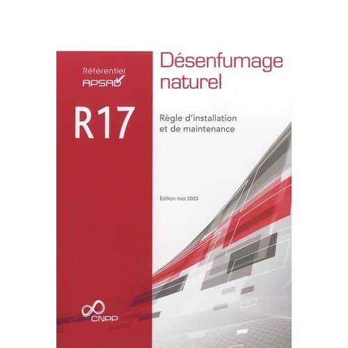Référentiel Apsad R17 Désenfumage Naturel - Règle D'installation Et De Maintenance - Edition 2023