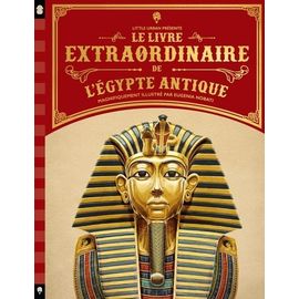 Le Livre Extraordinaire De L'egypte Antique