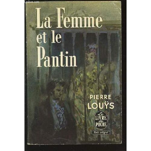 La Femme Et Le Pantin - Collection Le Livre De Poche.