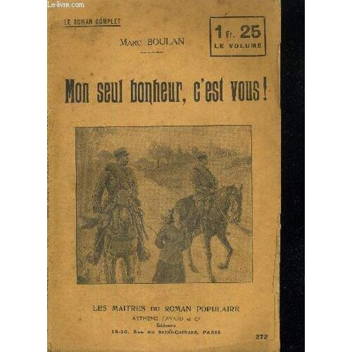 Mon Seul Bonheur, C'est Vous ! - Le Roman Complet