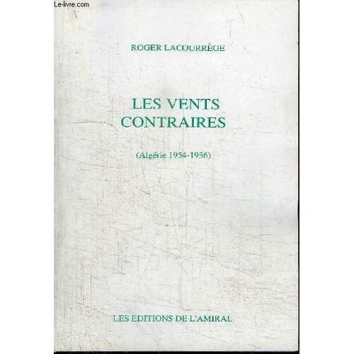 Les Vents Contraires (Algerie 1954-1956)