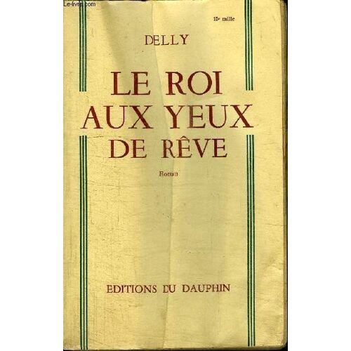 Le Roi Aux Yeux De Reve
