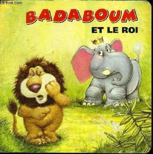Badaboum Et Le Roi