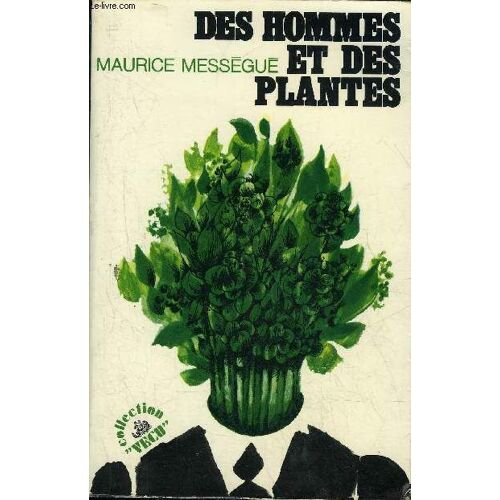 Des Hommes Et Des Plantes - Collection Vecu.