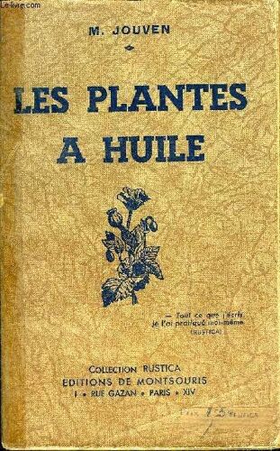 Les Plantes A Huile / Collection Rustica.