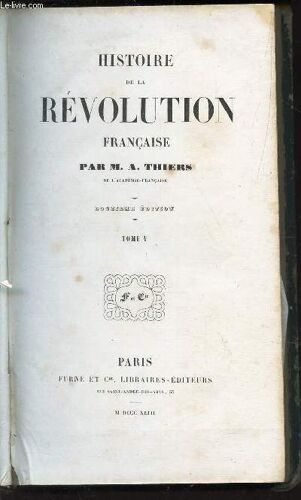 Histoire De La Revolution Francaise - Tome 5 /Mouvement Des Armées En Août Et Septembre 1793 - Continuation Du Siége De Lyon - Effets Des Lois Révolutionnaires - Retour De Danton - Fin De La ...