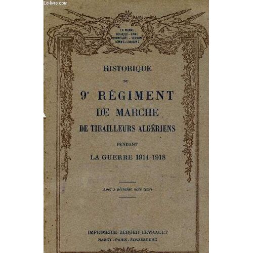 Historique Du 9eme Regiment De Marche De Tirailleurs Algeriens Pendant La Guerre 1914 - 1918