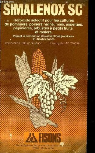 Simalenox Sc Herbicide Selectif Pour Les Cultures De Pommiers Poiriers Vigne Mais Asperges Pepinieres Arbustes A Petits Fruits Et Rosiers .