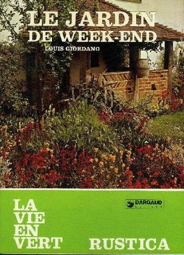 Le Jardin De Week End - La Vie En Vert N°12.