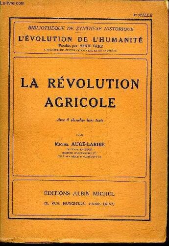 La Revolution Agricole - Bibliotheque De Synthese Historique L'evolution De L'humanite.