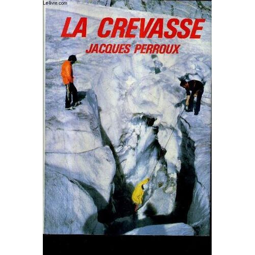 La Crevasse.