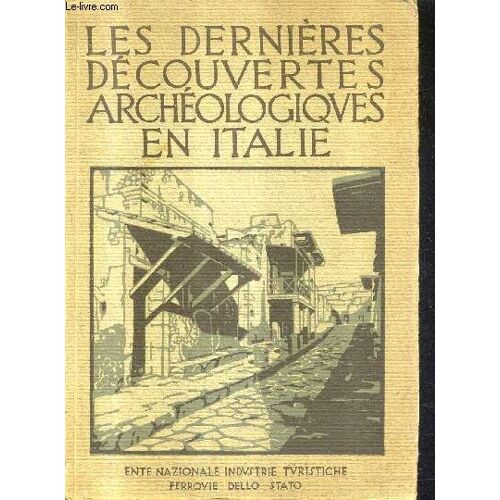 Les Dernieres Decouvertes Archeologiques En Italie - Ente Nazionale Industrie Turistiche.