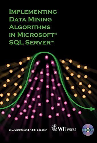 Implementing Data Mining Algorithms In Microsoft Sql Server (Advances In Management Information)