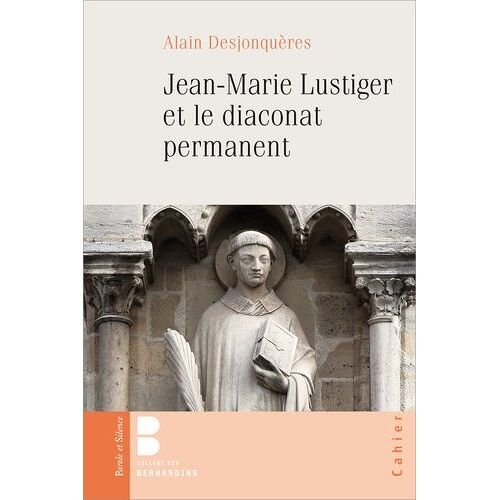 Jean-Marie Lustiger Et Le Diaconat Permanent