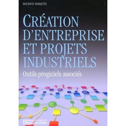 Création D'entreprise Et Projets Industriels - Outils Progiciels Associés (1 Cd-Rom)
