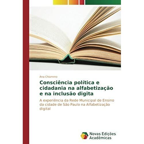 Consciência Política E Cidadania Na Alfabetização E Na Inclusão Digita