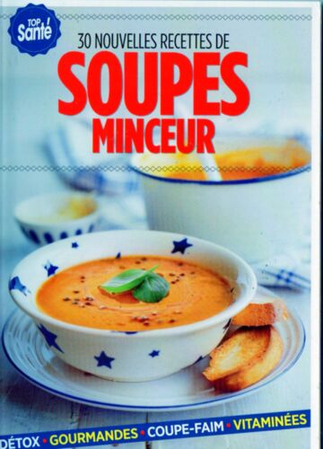 32 Soupes Minceur Saines Et Gourmandes