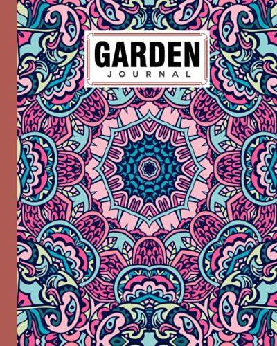 Garden Journal: Garden Journal Mandala Cover Log Book, Organize Your Gardening, Can Keep Track Record Notes And Log Plants | 120 Pages, Size 8" X 10" By Lynne Flynn