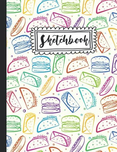 Sketchbook: Tacos Sketchbook For Kids: Cute Tacos Sketchbook With 120 Large 8.5 X 11"Pages