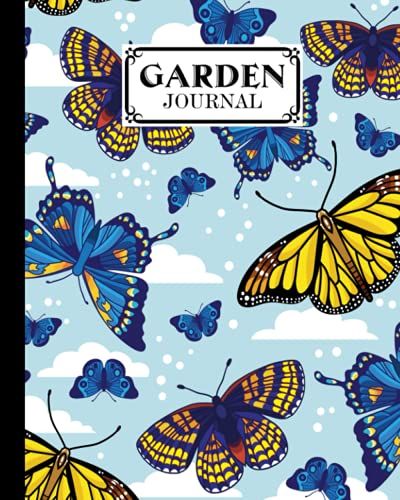 Garden Journal: Butterflies Cover Garden Journal, A Place To Organize, Plan, Record, And Dream About Your Vegetable Garden, 120 Pages, Size 8" X 10" By Lilly Hohmann