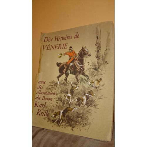 Dix Histoires De Vénerie