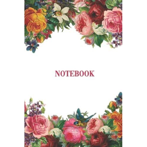 Notebook: Floral Notebook 6x9" With 120 Lined Pages