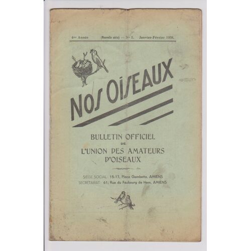 Nos Oiseaux - Bulletin Officiel De L'union Des Amateurs D'oiseaux, Amiens - 1938, N° 1 À 6