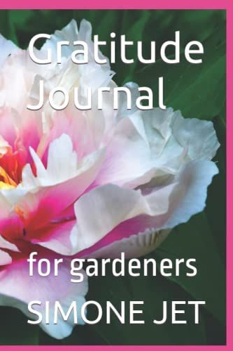 Gratitude Journal: For Gardeners