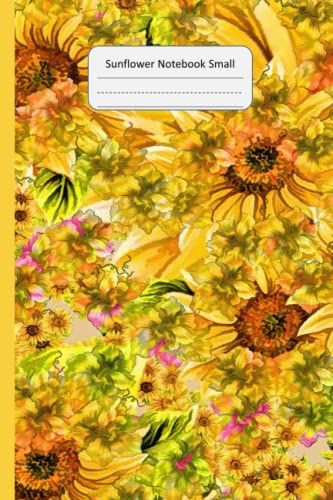 Sunflower Notebook Small: Sunflower Composition Notebook Wide Ruled, Sunflower Design, For Women Kids Teens Boys Girls School Home Or Business