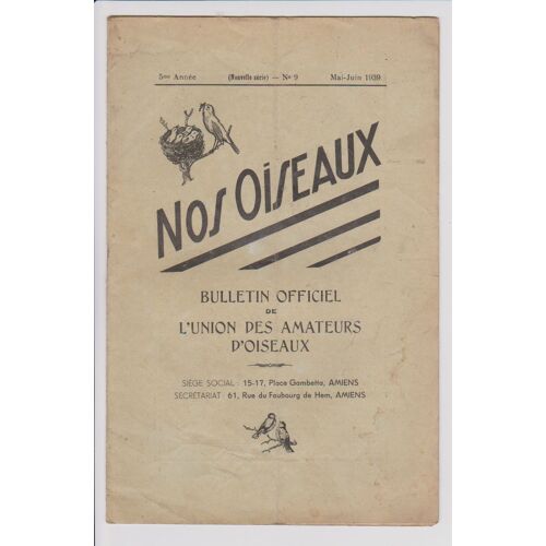 Nos Oiseaux - Bulletin Officiel De L'union Des Amateurs D'oiseaux - N° 9, Amiens 1938. 