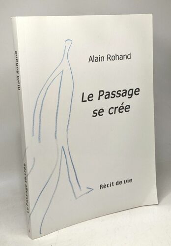 Le Passage Se Crée / Récit De Vie