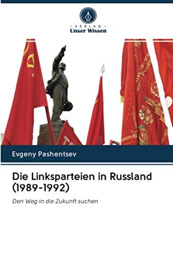 Die Linksparteien In Russland (1989-1992)