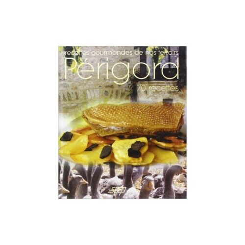 Périgord - 70 Recettes