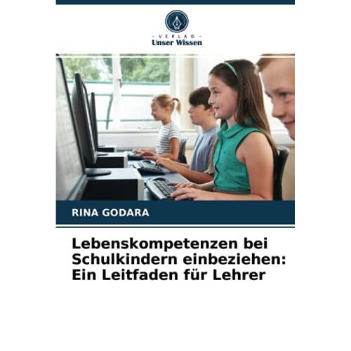 Lebenskompetenzen Bei Schulkindern Einbeziehen: Ein Leitfaden Für Lehrer