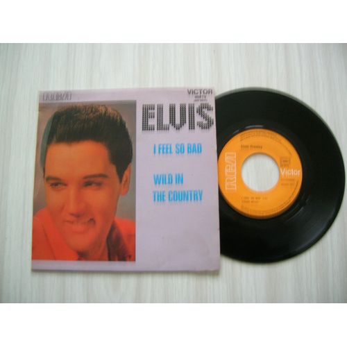 I Feel So Bad/Wild In The Country