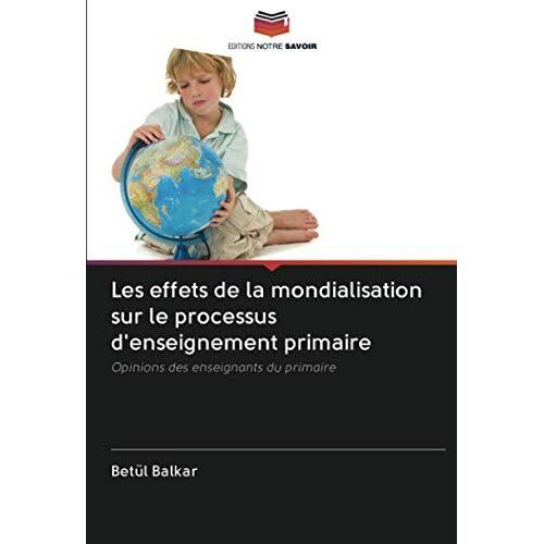Les Effets De La Mondialisation Sur Le Processus D'enseignement Primaire
