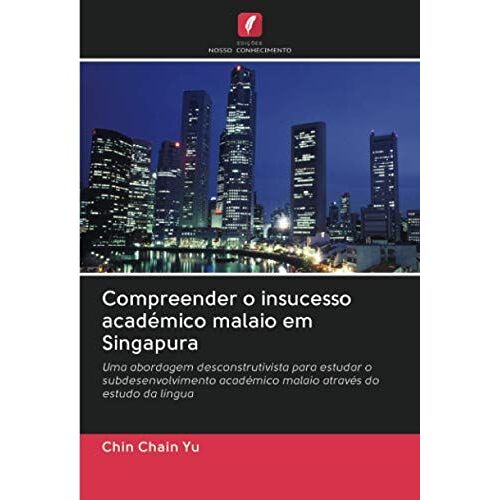 Compreender O Insucesso Académico Malaio Em Singapura