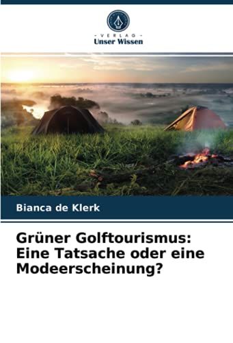 Grüner Golftourismus: Eine Tatsache Oder Eine Modeerscheinung?