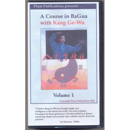A Course In Bagua With Kang Ge-Wu - Volume 1