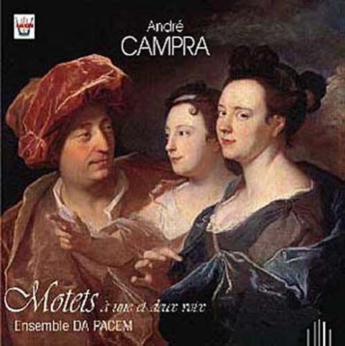 Campra: Motets À Une Et Deux Voix