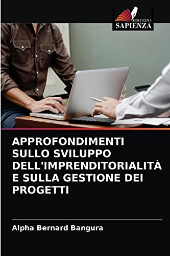 Approfondimenti Sullo Sviluppo Dell'imprenditorialità E Sulla Gestione Dei Progetti