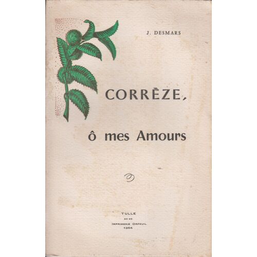 Corrèze, Ô Mes Amours