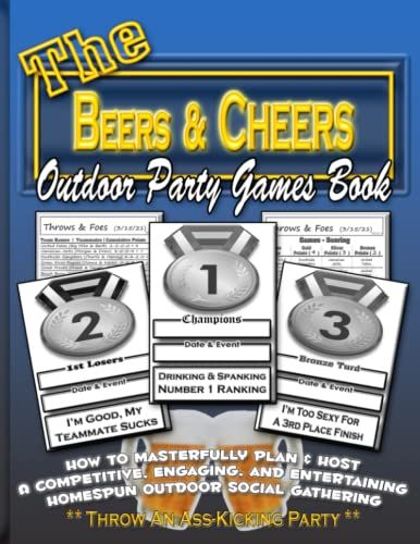 Outdoor Party Games Book: The Ultimate Party Planning Book | Broad And Flexible List Of Competitive Team Drinking Games | Engaging And Fun Party Entertainment On A Budget