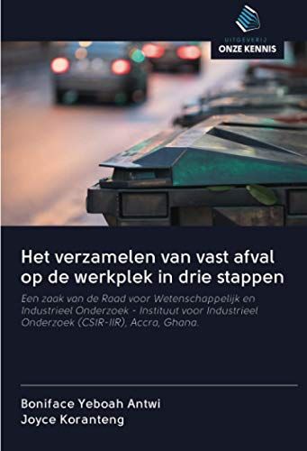 Het Verzamelen Van Vast Afval Op De Werkplek In Drie Stappen