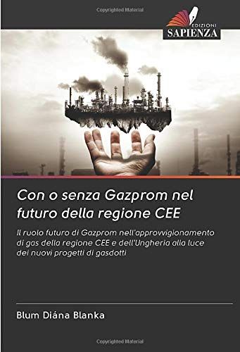 Con O Senza Gazprom Nel Futuro Della Regione Cee