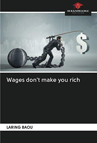 Wages Don't Make You Rich