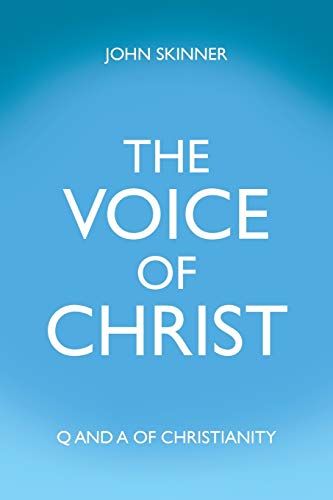 The Voice Of Christ: Q And A Of Christianity
