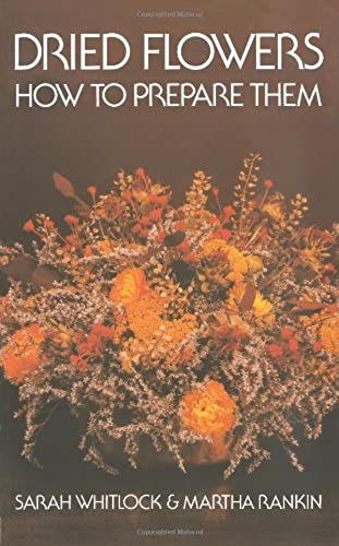 Dried Flowers: How To Prepare Them