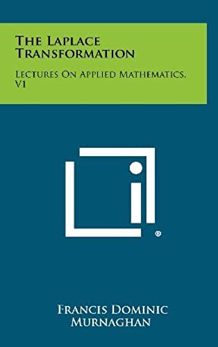 The Laplace Transformation: Lectures On Applied Mathematics, V1